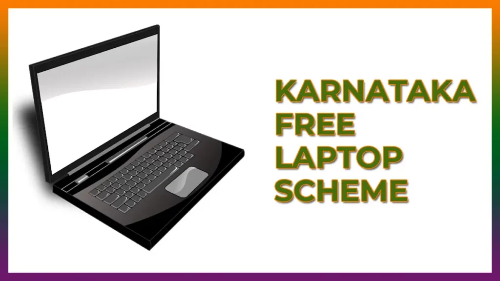 [Apply] Karnataka Free Laptop Scheme 2022 Registration Form / Eligibility Criteria PDF